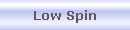 Low Spin