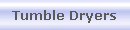 Tumble Dryers